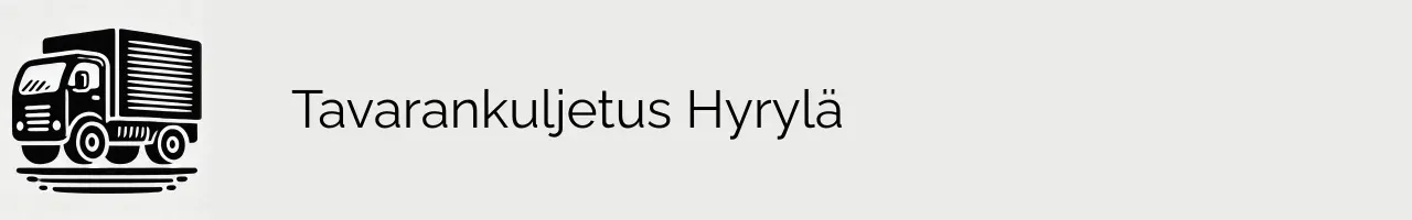 Tavarankuljetus Hyrylä