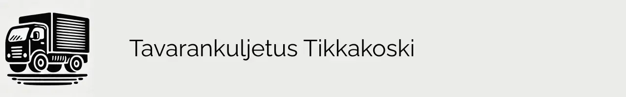 Tavarankuljetus Tikkakoski