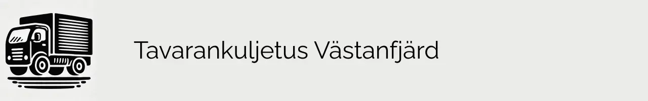 Tavarankuljetus Västanfjärd